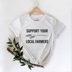 Support Your Local Farmers Shirt, Farming Shirt, Country Shirt, Pride Farm Life